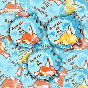Hydrate or Die Magikarp Water Resistant Vinyl Sticker