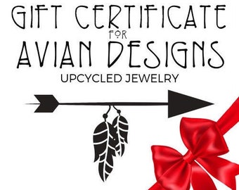 Gift certificate for Avian Designs Upcycled Jewelry, Prepaid Gift, Store Voucher, Christmas Gift