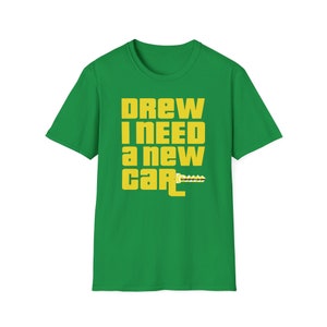 Price is Right Shirt - Drew I need a new car funny t-shirt
