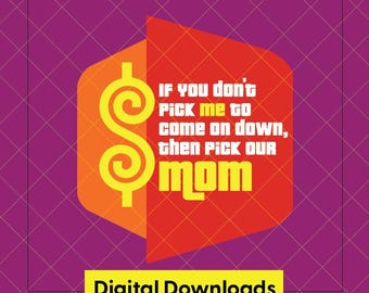Se você não me escolher para vir, então escolha nossa mãe - Preço Certo - Download Digital - PNG - SVG - EPS - Arquivo Ai