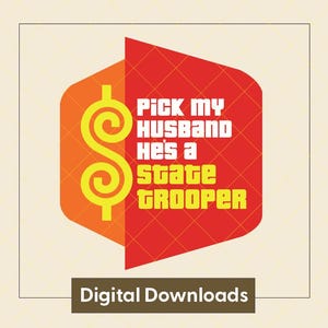 Pick My Husband He's a State Trooper - Prijs is goed - Digitale download - PNG - SVG - EPS - Ai-bestand