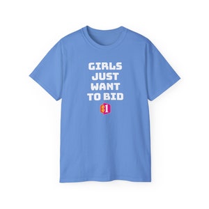 Girls Just Want to Bid 1 Dollar - Price is Right Shirt - Additional Colors - Girls Group Girls Trip