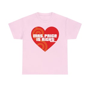 Price is Right Shirt Mrs. Price is Right - Available in Multiple Colors