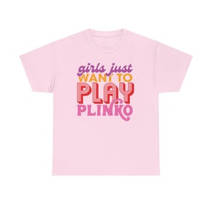 Price is Right Shirt Girls Just Want to Play Plinko