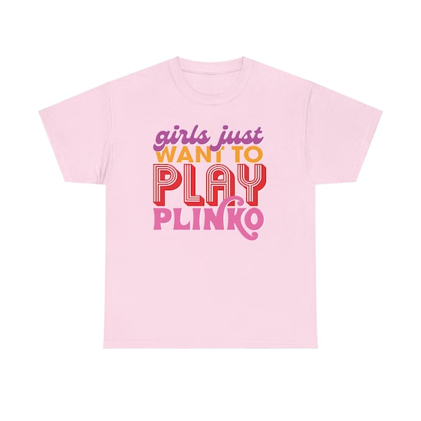 Price is Right Shirt Girls Just Want to Play Plinko