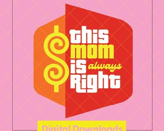 Essa mãe sempre tem razão - O preço certo - Download digital - Arquivos PNG - SVG - EPS - AI