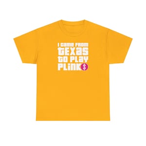 I Came From Texas to Play Plinko Price is Right Shirt