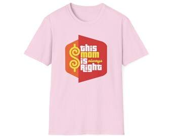 Esta camiseta da mãe está sempre certa, o preço é certo