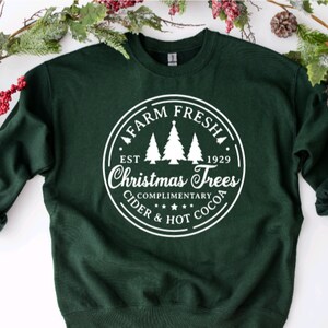 Farm Fresh Christmas Trees Crewneck Sweatshirt, Christmas Holiday Cozy Sweatshirt, Christmas Shirt Gift, Christmas Tree Crewneck