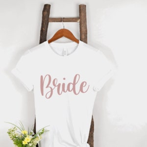 Bride T-shirt, Wedding Shirt, Bridal Shower Shirt, Rose Gold Bride Shirt, Bride to Be, Bachelorette Party Shirt,  Bride Shirt