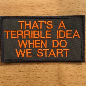 ¡Qué mala idea! ¿Cuándo empezamos? Parche de 9,5 cm x 5 cm.