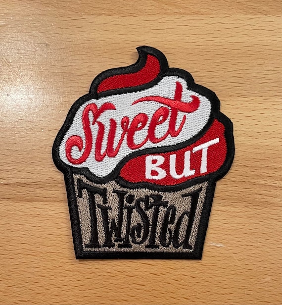 Sweet But Twisted - 100% Embroidered Patch - 3.25" x 3.75"