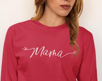 Mama Long Sleeve Tee, Womens Cotton Shirt, Mother's Day Gift, Mom Clothing, Family Apparel