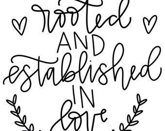 Rooted and Established in Love - Ephesians 3:17 - Printable Calligraphy Digital Download