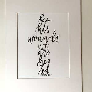 Isaiah 53:5 By His Wounds We Are Healed Calligraphy Print With Mat image 3