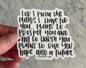 Jeremiah 29:11 For I know the plans I have for you Bible Verse Vinyl Sticker || Christian Decal, Water Bottle Sticker, Laptop Sticker |
