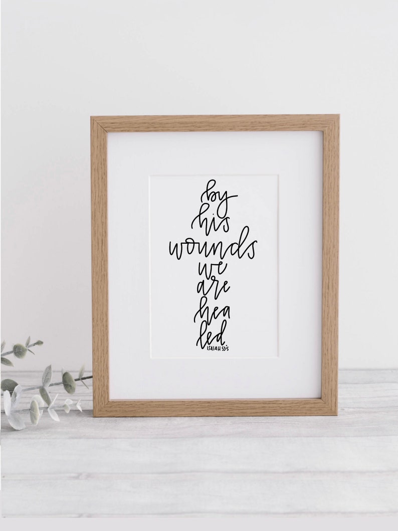 Isaiah 53:5 By His Wounds We Are Healed Calligraphy Print With Mat image 1