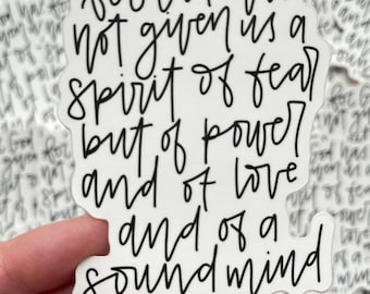 2 Timothy 1:7 - For God Has Not Given Us a Spirit of Fear - Vinyl Sticker