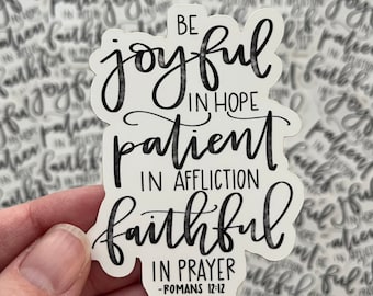 Romans 12:12 Bible Verse Vinyl Sticker || Christian Decal, Water Bottle Sticker, Laptop Sticker || Jesus