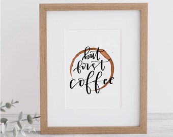 But First Coffee - Calligraphy Print With Mat