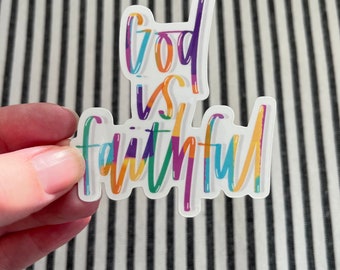 God is Faithful Vinyl Sticker || Christian Decal, Water Bottle Sticker, Laptop Sticker | Gift for friend, teacher, family