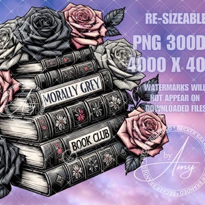 May include: A stack of books with a black and white floral design. The top book has the text "Morally Grey" and the second book has the text "Book Club". The books are surrounded by pink and white roses.