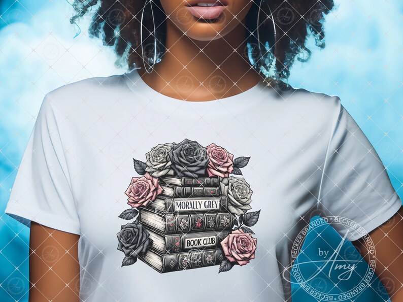 May include: A white t-shirt with a graphic design of a stack of books with the words "Morally Grey" and "Book Club" on the spines. The books are surrounded by black and pink roses.
