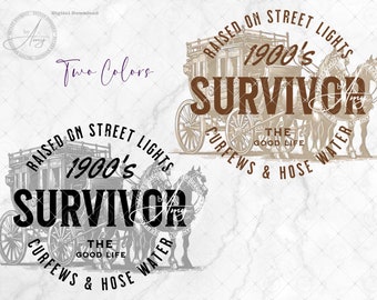 1900s Survivor PNG, Throwback Humor T-Shirt Sublimation Design, Retro Western Graphic Instant Digital Download, Funny Adult Quote Tshirt PNG