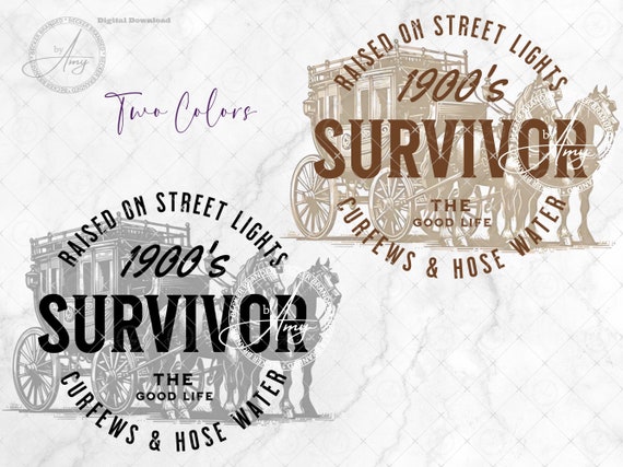 1900s Survivor PNG, Throwback Humor T-Shirt Sublimation Design, Retro Western Graphic Instant Digital Download, Funny Adult Quote Tshirt PNG