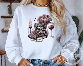 Dark Romance PNG File, I Have A Date With The Villain TShirt Sublimation Designs, Gothic Romantasy Book Lover Clipart Instant Download