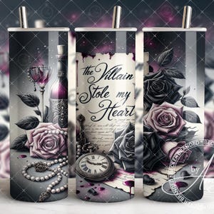 May include: A stainless steel tumbler with a black and white design featuring a rose, a bottle of wine, a clock, and the text "The Villain Stole My Heart".