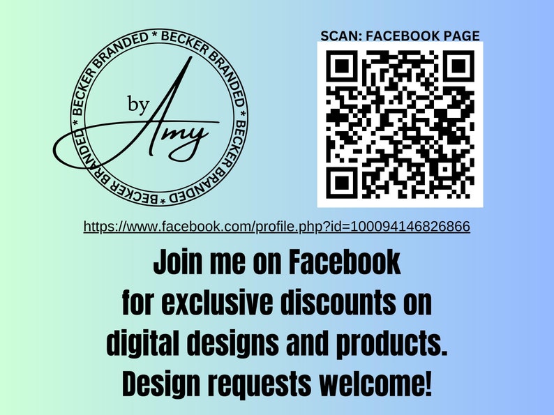 May include: A black and white QR code with the text "SCAN: FACEBOOK PAGE" above it. Below the QR code is a link to a Facebook page and the text "Join me on Facebook for exclusive discounts on digital designs and products. Design requests welcome!"