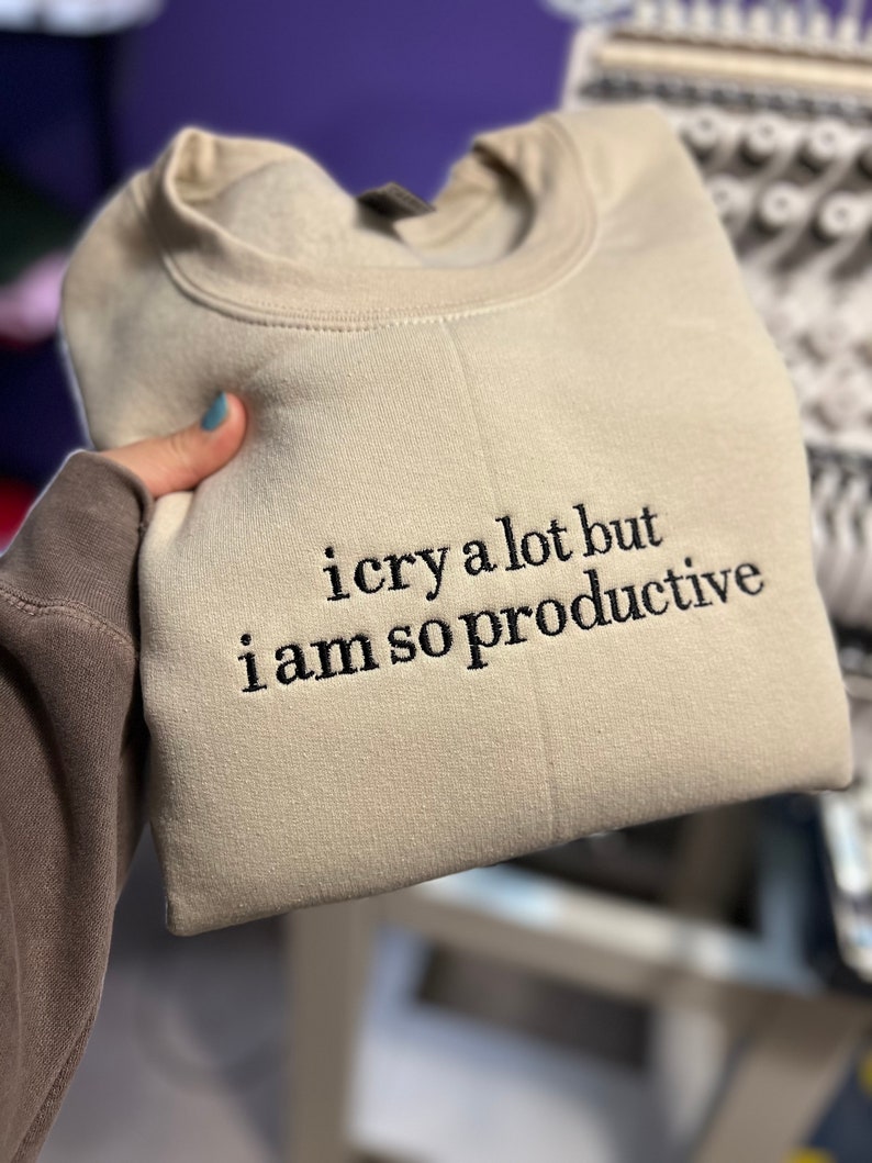 I cry a lot but I am so productive Embroidered Crewneck, TTPD merch image 2