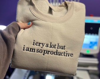 I cry a lot but I am so productive Embroidered Crewneck, TTPD merch