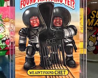We ain't found CHET  - Spaceballs Garbage Pail Kids parody card by Michael Barnard