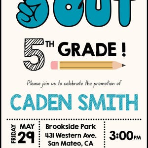 May include: A graduation announcement with the words "Peace Out 5th Grade!" in blue and black. The invitation includes the name "Caden Smith", date, time, and location of the celebration.