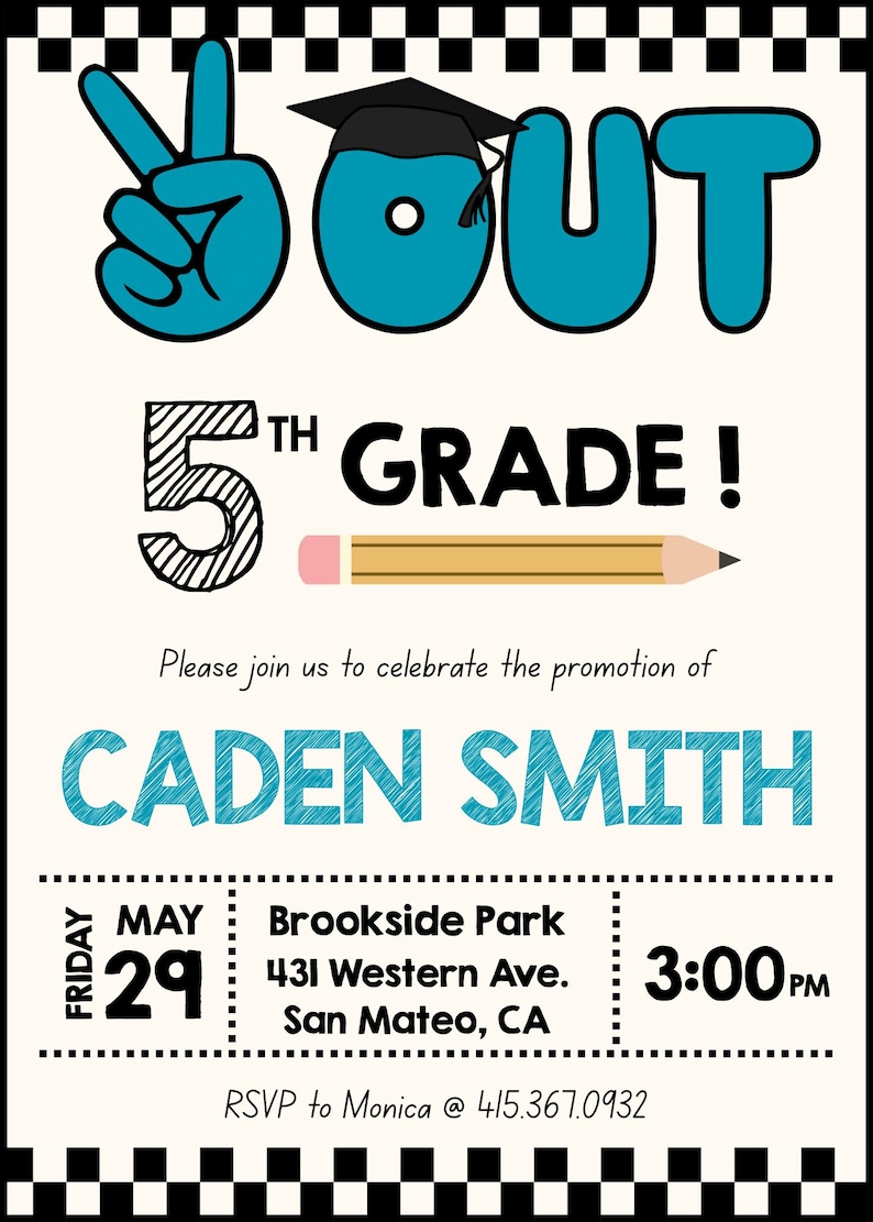 May include: A graduation announcement with the words "Peace Out 5th Grade!" in blue and black. The invitation includes the name "Caden Smith", date, time, and location of the celebration.