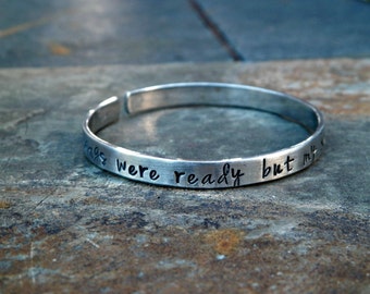 Your wings were ready but my heart was not Handstamped bracelet bangle cuff