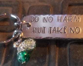 Hand stamped thick Aluminum key chain Do no harm but take no shit