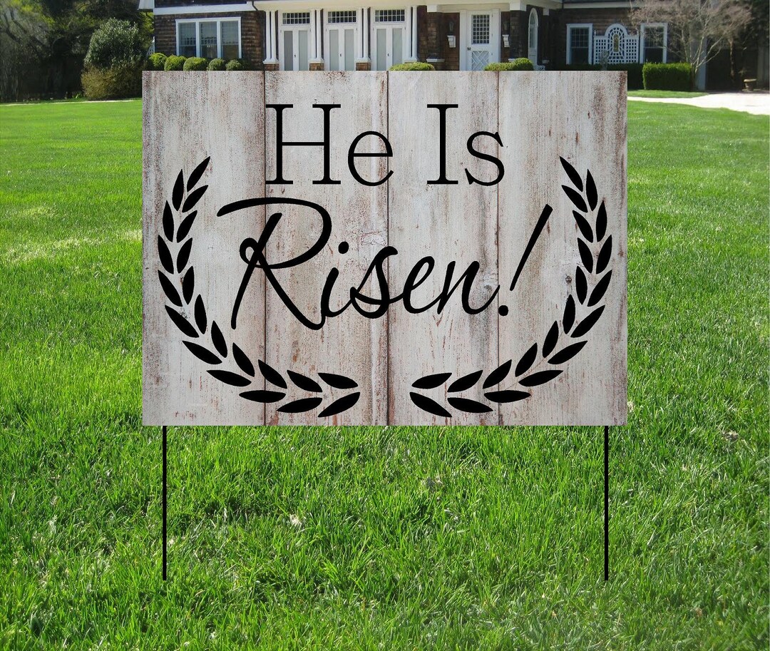 He Has Risen Barn Wood Print Yard Signs, Event Yard Sign, Custom Bag Yard Signs, Easter