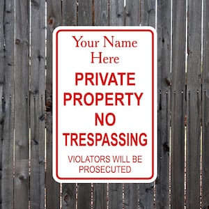 Private Property No Trespassing sign for your property, aluminum sign custom ranch or business name