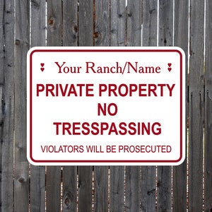 Private Property No Trespassing sign for your property, aluminum sign custom ranch or business name
