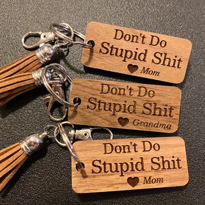 Funny Keychain Don’t Do Stupid Shit Teen New Driver Student College Gift Idea