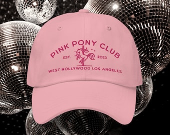 Embroidered Dad Hat • Pink Pony Club • Pop Culture Inspired Hat