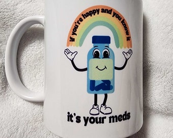 Mug It's your Meds, tasse en céramique drôle et grossière, cadeau pour amateur d'humour, idée cadeau collègue, ami, mug humour mignon, cadeaux uniques