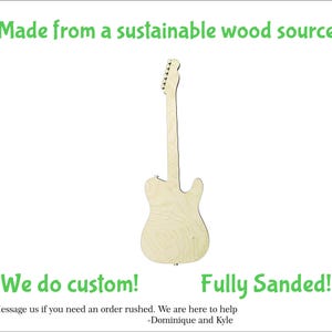 May include: A light-colored wooden guitar cutout, fully sanded, with the text "Made from a sustainable wood source." and "We do custom!" and "Fully Sanded!" The guitar is a classic electric guitar shape.