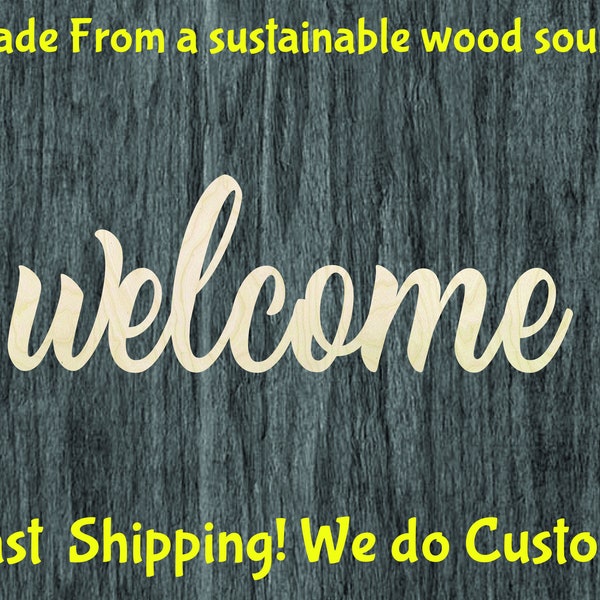 Welcome Script -Multiple Sizes- word cutout- Wood Craft Supply - Hanging wall decor - Nursery Name -