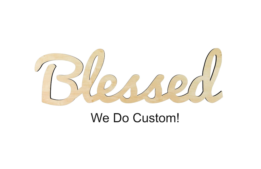 Very Blessed Script Blessed Script Word -multiple Sizes- Cutout- Wood Craft Supply ...