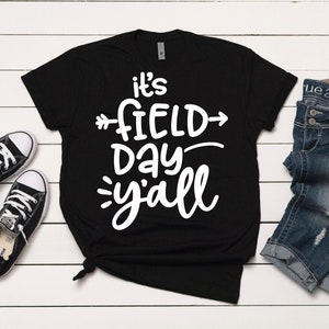 It's Field Day Y'all Tshirt For Last Day Of School It's Field Day Y'all Tshirt For Last Day Of School