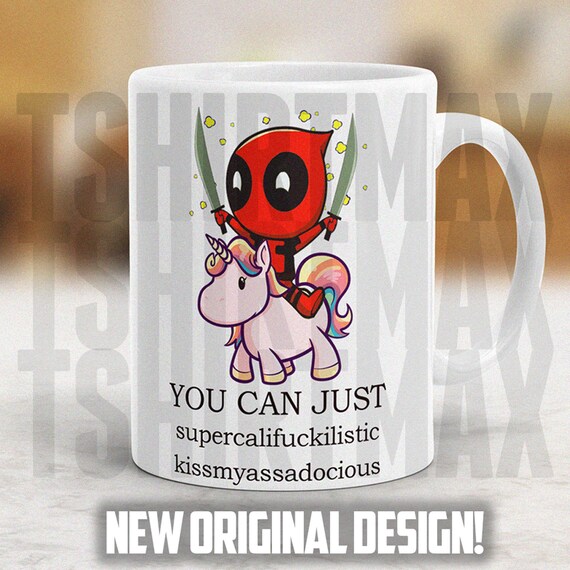 Unicorn You Can Just Supercalifuckilistic Kissmyassadocious Coffee Mug 